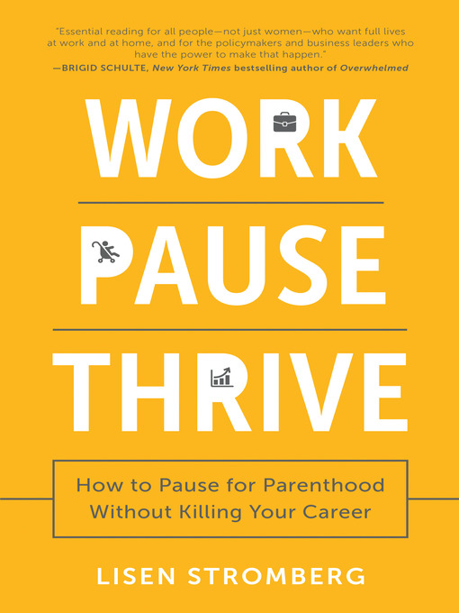 Title details for Work Pause Thrive by Lisen Stromberg - Wait list